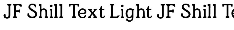 JF Shill Text Light JF Shill Text Bold