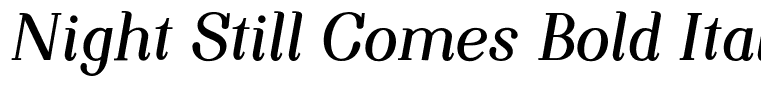 Night Still Comes Bold Italic