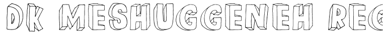 DK Meshuggeneh Regular