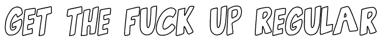 Get the fuck up Regular