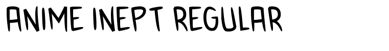 Anime Inept Regular