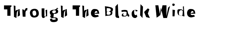Through The Black Wide