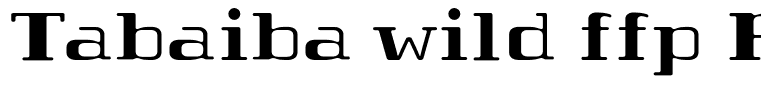 Tabaiba wild ffp Regular