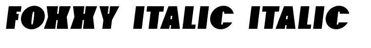 Foxxy Italic Italic