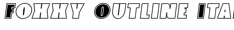 Foxxy Outline Italic  Outline Italic
