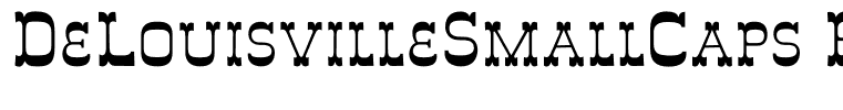 DeLouisvilleSmallCaps Regular