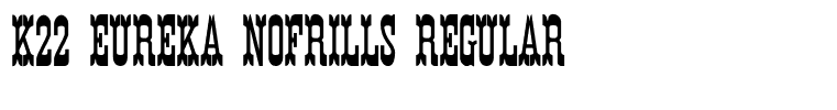 K22 Eureka NoFrills Regular