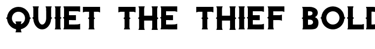 Quiet the Thief Bold