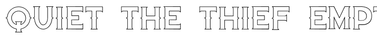 Quiet the Thief EmptyBold