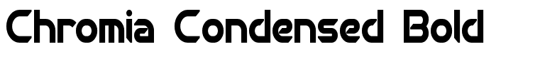 Chromia Condensed Bold