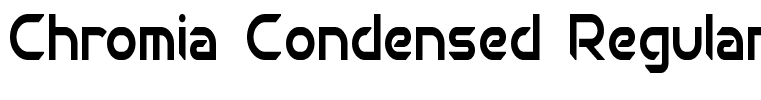 Chromia Condensed Regular