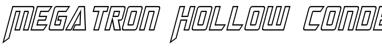 Megatron Hollow Condensed Italic