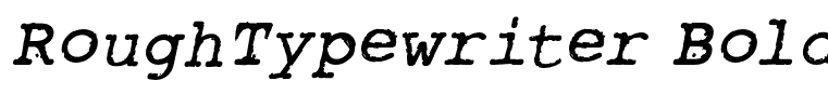RoughTypewriter Bold Italic