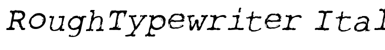RoughTypewriter Italic