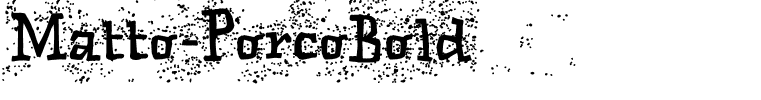 Matto-PorcoBold
