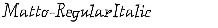 Matto-RegularItalic