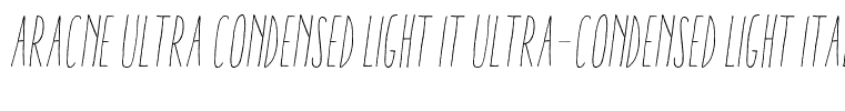 Aracne Ultra Condensed Light It Ultra-condensed Light Italic