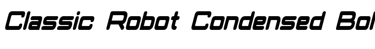 Classic Robot Condensed Bold Italic