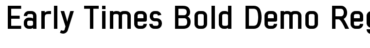 Early Times Bold Demo Regular