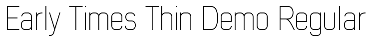 Early Times Thin Demo Regular