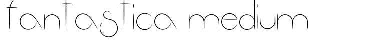 Fantastica Medium