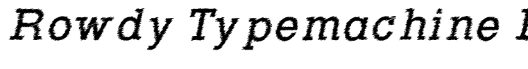 Rowdy Typemachine Italic