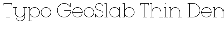 Typo GeoSlab Thin Demo Regular