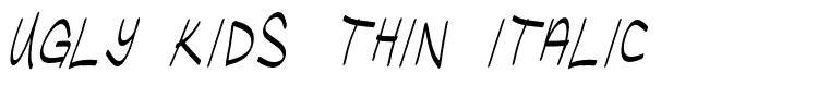 Ugly Kids Thin Italic