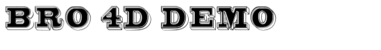 Bro 4D Demo