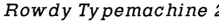 Rowdy Typemachine 2 - Italic