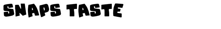 Snaps Taste