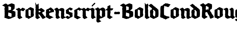 Brokenscript-BoldCondRough(1)
