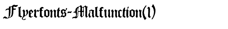 Flyerfonts-Malfunction(1)