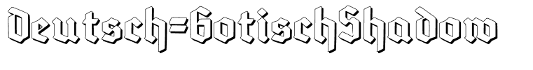 Deutsch-GotischShadow