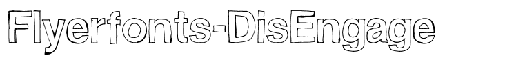 Flyerfonts-DisEngage