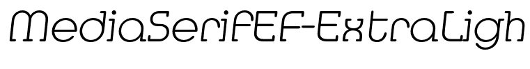 MediaSerifEF-ExtraLightItalic