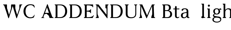 WC ADDENDUM Bta  light