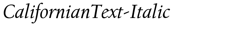 CalifornianText-Italic