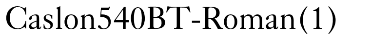 Caslon540BT-Roman(1)