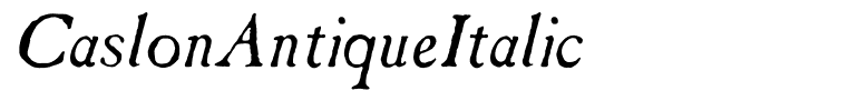 CaslonAntiqueItalic
