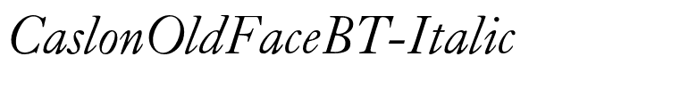 CaslonOldFaceBT-Italic