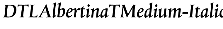 DTLAlbertinaTMedium-Italic