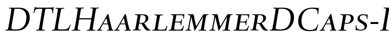 DTLHaarlemmerDCaps-Italic