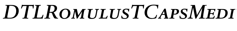 DTLRomulusTCapsMediumItalic