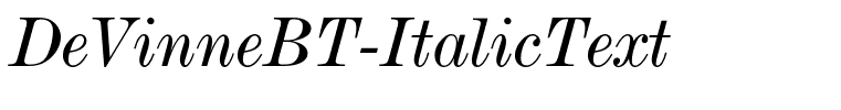 DeVinneBT-ItalicText