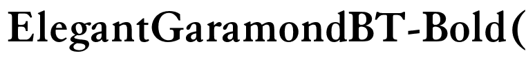 ElegantGaramondBT-Bold(1)