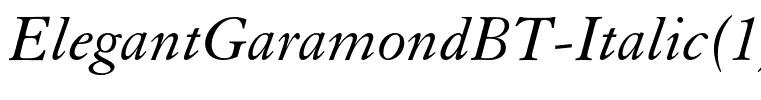 ElegantGaramondBT-Italic(1)