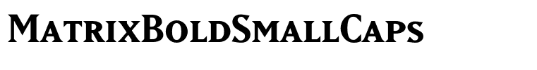 MatrixBoldSmallCaps