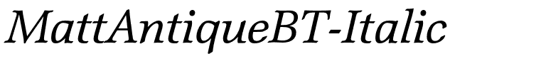 MattAntiqueBT-Italic