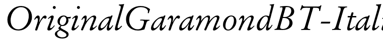 OriginalGaramondBT-Italic(1)